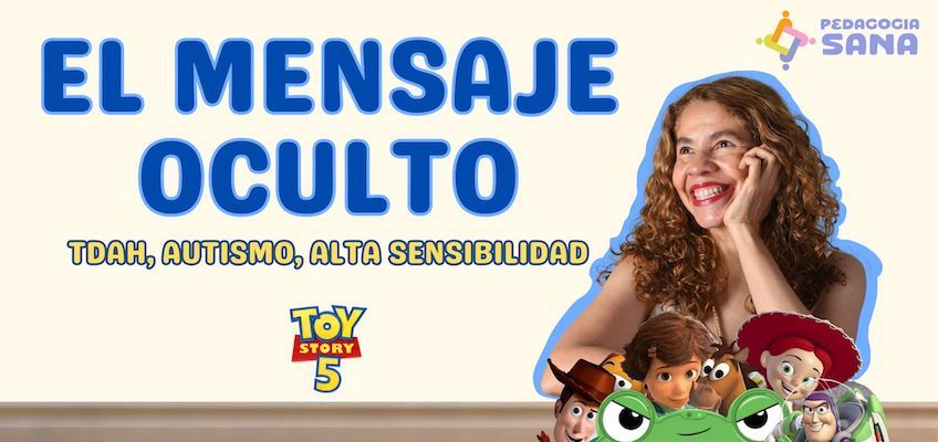 El mensaje oculto de TOY STORY sobre los hijos altamente sensibles (TDAH y Autismo)